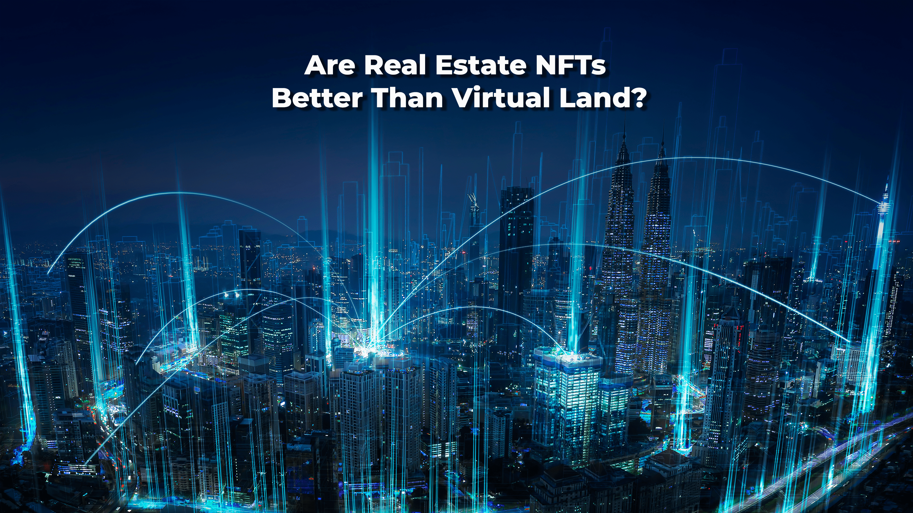 Real Estate NFTs vs Virtual Land Banner