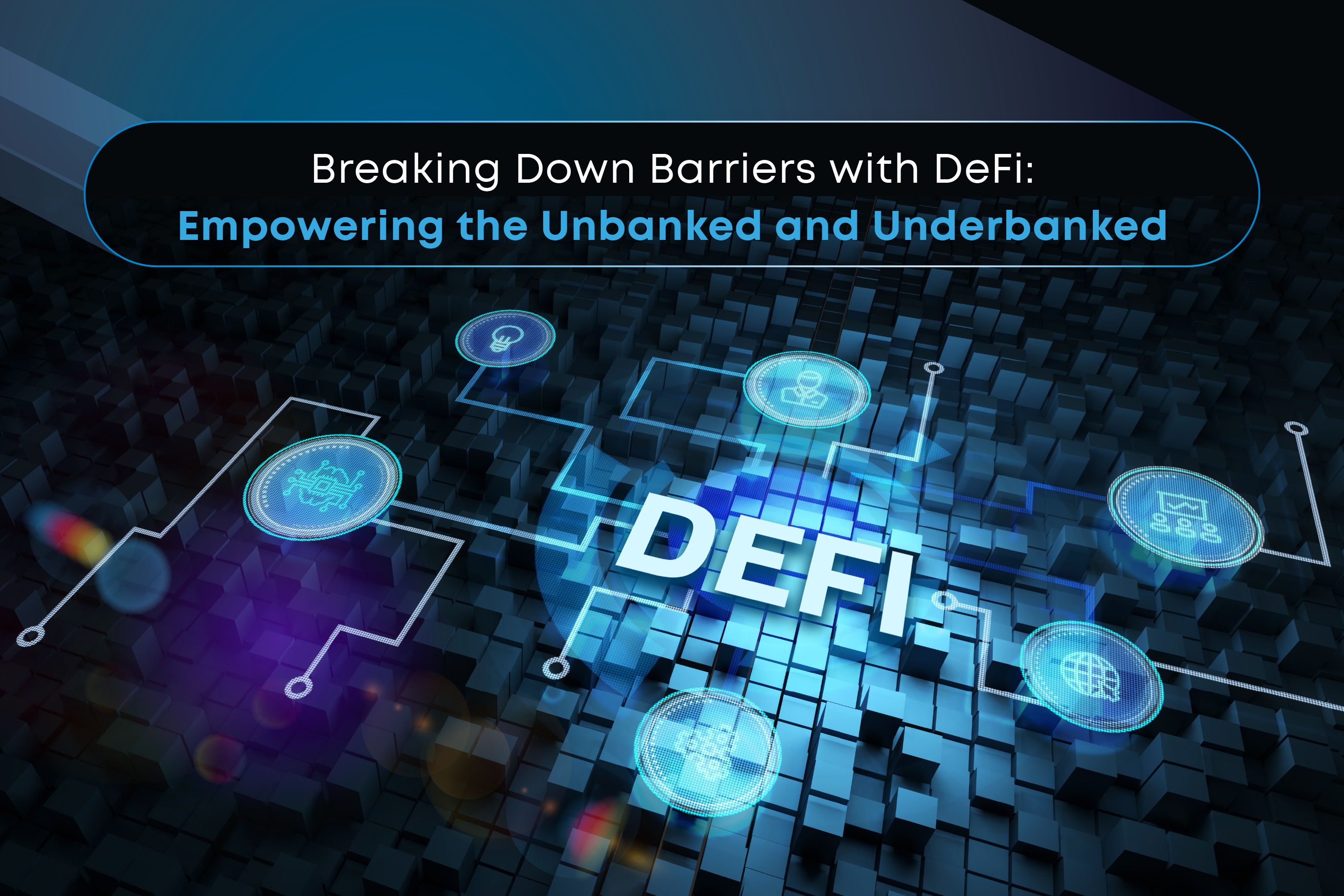 DeFi empowering the unbanked_Blog banner